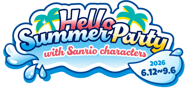 Hello Summer Party with Sanrio characters 2026년 6월 12일부터 9월 6일까지