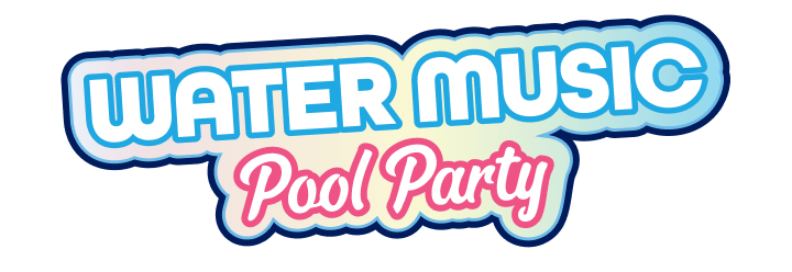WATER MUSIC POOL PARTY