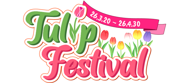 Tulip Festival 26.3.20 ~ 26.4.30